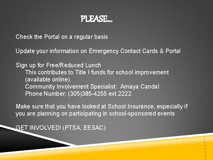 PLEASE… Check the Portal on a regular basis Update your information on Emergency Contact