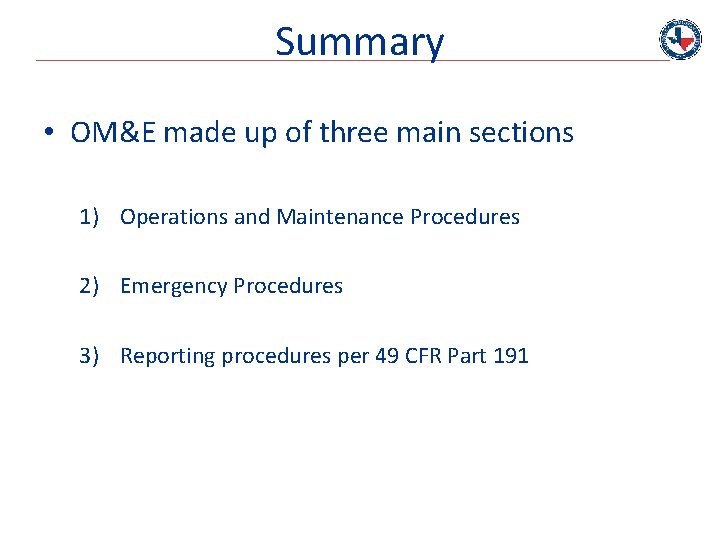 Summary • OM&E made up of three main sections 1) Operations and Maintenance Procedures