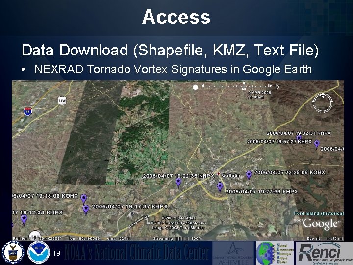 Access Data Download (Shapefile, KMZ, Text File) • NEXRAD Tornado Vortex Signatures in Google