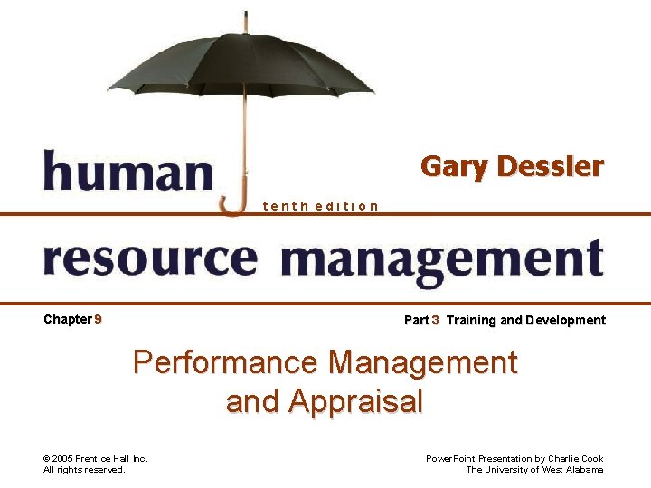 Gary Dessler tenth edition Chapter 9 Part 3 Training and Development Performance Management and