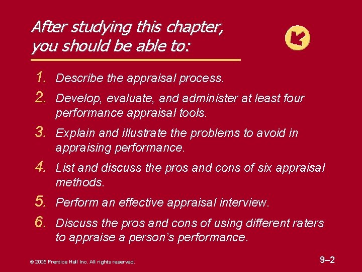 After studying this chapter, you should be able to: 1. 2. Describe the appraisal