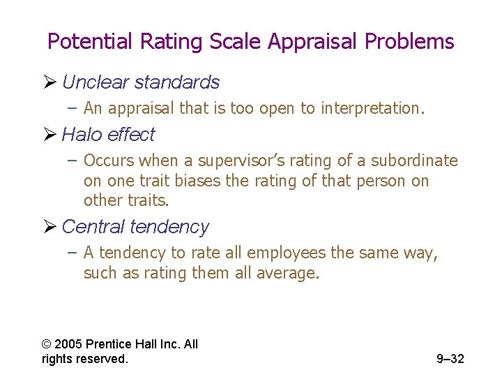 Potential Rating Scale Appraisal Problems Ø Unclear standards – An appraisal that is too