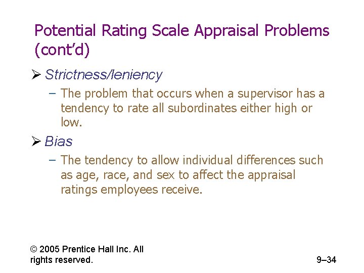 Potential Rating Scale Appraisal Problems (cont’d) Ø Strictness/leniency – The problem that occurs when