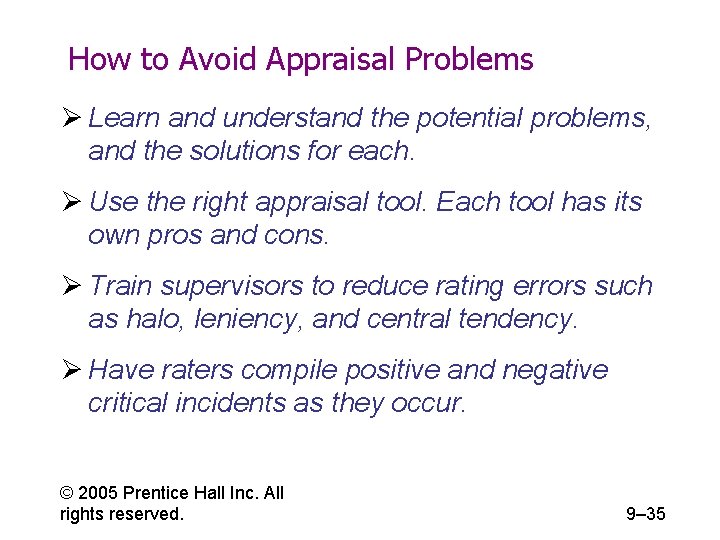 How to Avoid Appraisal Problems Ø Learn and understand the potential problems, and the