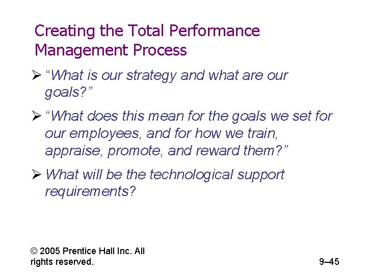 Creating the Total Performance Management Process Ø “What is our strategy and what are