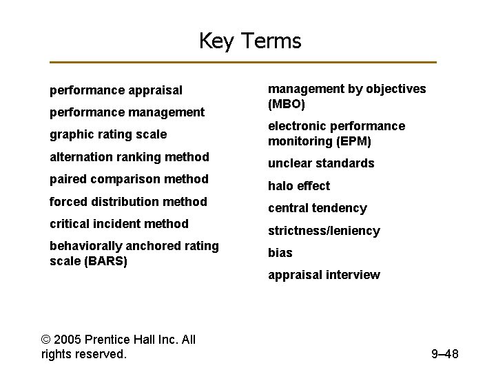 Key Terms performance appraisal performance management graphic rating scale alternation ranking method paired comparison