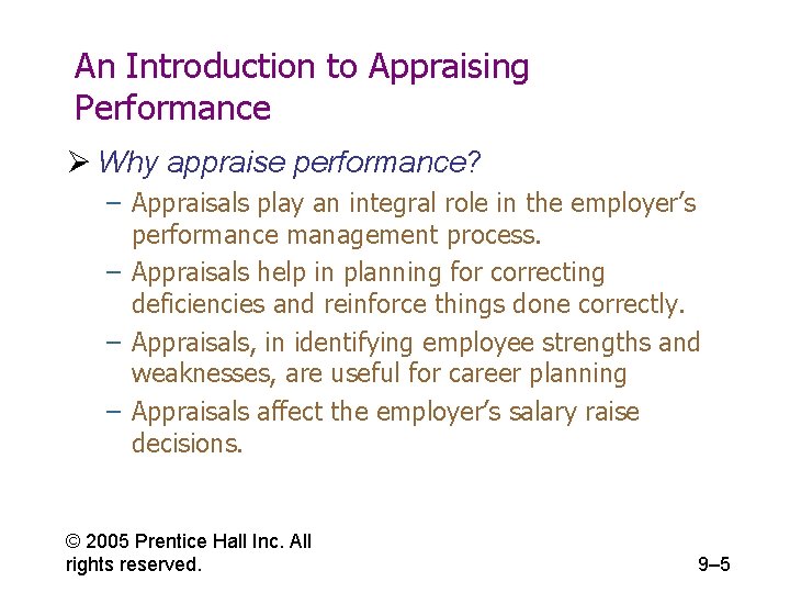 An Introduction to Appraising Performance Ø Why appraise performance? – Appraisals play an integral