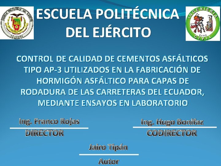 ESCUELA POLITÉCNICA DEL EJÉRCITO CONTROL DE CALIDAD DE CEMENTOS ASFÁLTICOS TIPO AP-3 UTILIZADOS EN