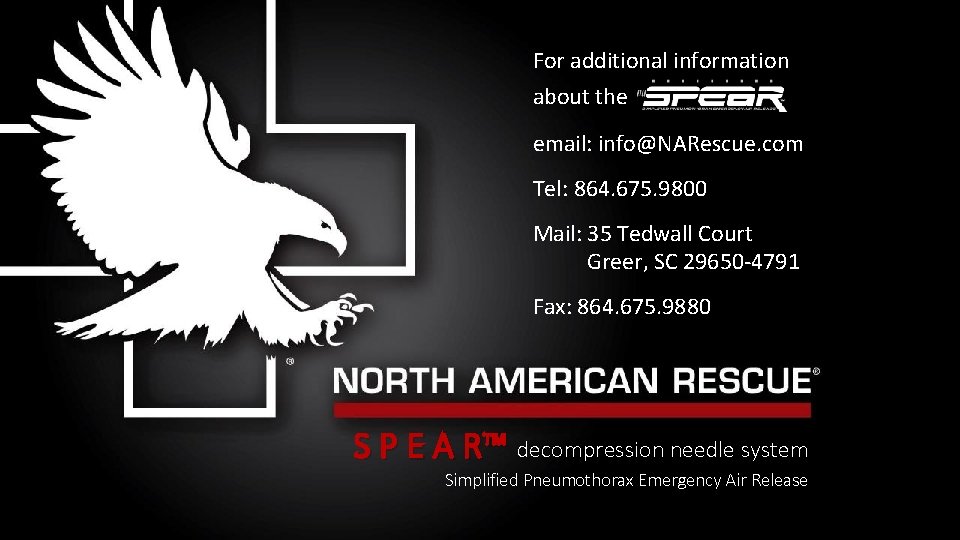 For additional information about the email: info@NARescue. com Tel: 864. 675. 9800 Mail: 35 For additional information about the email: info@NARescue. com Tel: 864. 675. 9800 Mail: 35