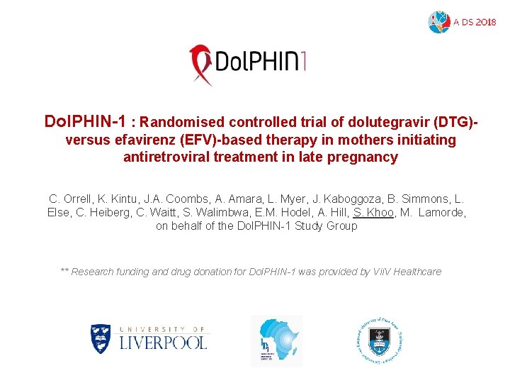 Dol. PHIN-1 : Randomised controlled trial of dolutegravir (DTG)- versus efavirenz (EFV)-based therapy in