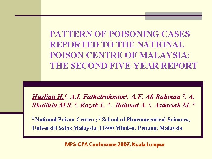 PATTERN OF POISONING CASES REPORTED TO THE NATIONAL POISON CENTRE OF MALAYSIA: THE SECOND