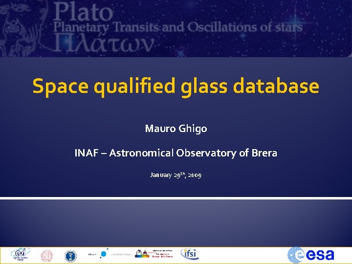 Space qualified glass database Mauro Ghigo INAF – Astronomical Observatory of Brera January 29