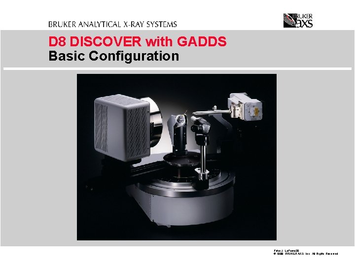 D 8 DISCOVER with GADDS Basic Configuration Peter J. La. Puma 20 © 1998