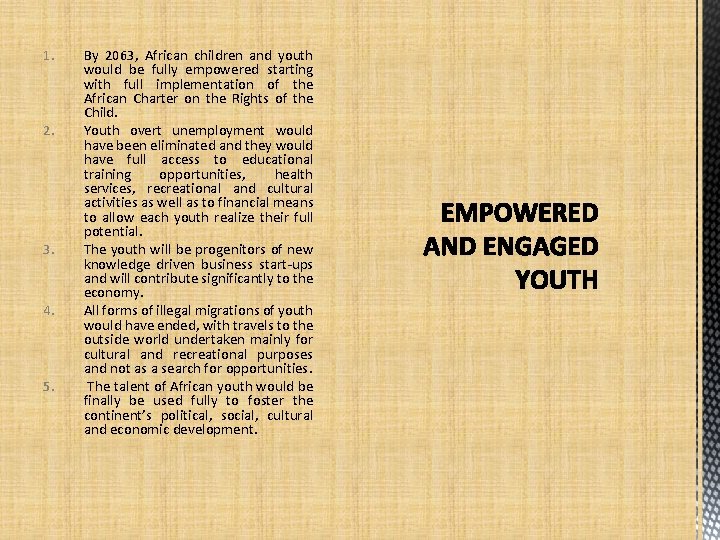 1. 2. 3. 4. 5. By 2063, African children and youth would be fully