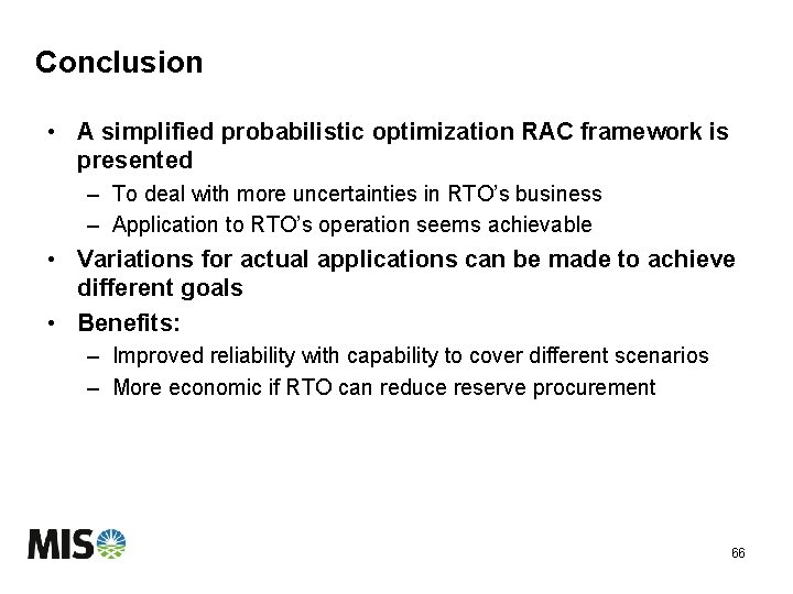 Conclusion • A simplified probabilistic optimization RAC framework is presented – To deal with