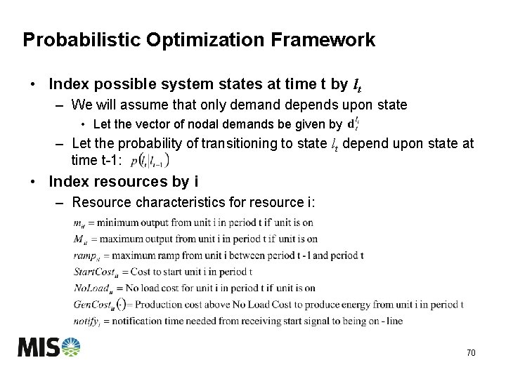 Probabilistic Optimization Framework • Index possible system states at time t by lt –