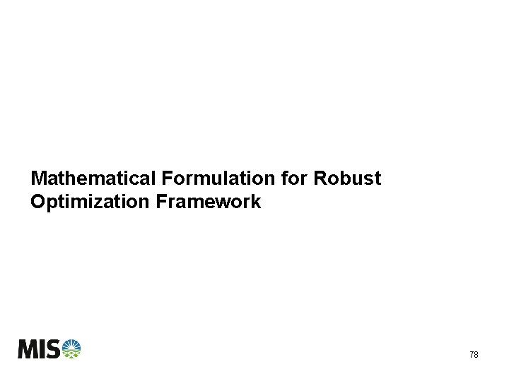 Mathematical Formulation for Robust Optimization Framework 78 