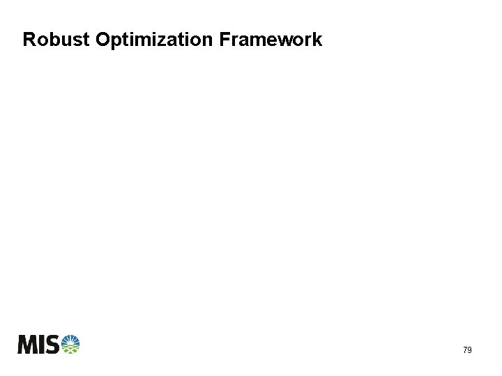 Robust Optimization Framework 79 