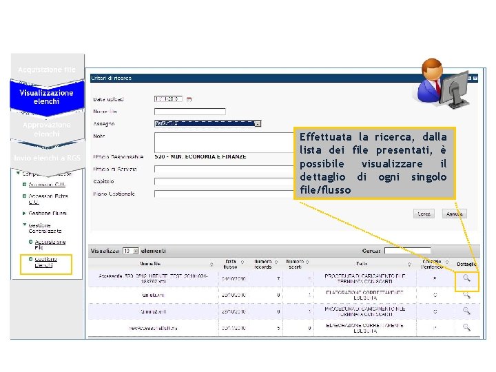 Effettuata la ricerca, dalla lista dei file presentati, è possibile visualizzare il dettaglio di