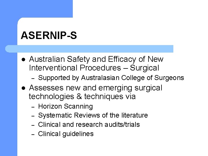 ASERNIP-S l Australian Safety and Efficacy of New Interventional Procedures – Surgical – l