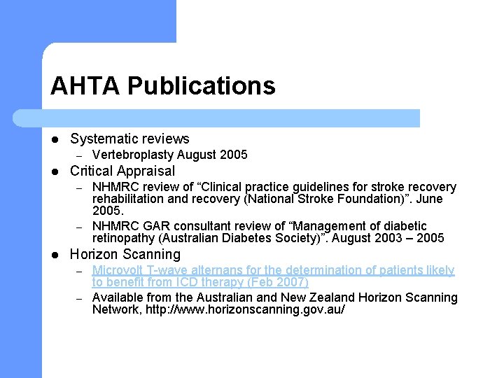 AHTA Publications l Systematic reviews – l Critical Appraisal – – l Vertebroplasty August