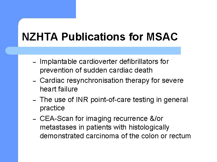 NZHTA Publications for MSAC – – Implantable cardioverter defibrillators for prevention of sudden cardiac