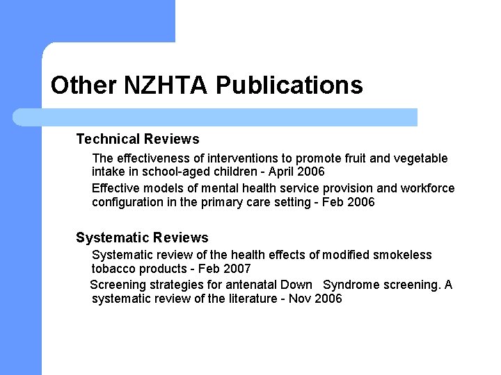 Other NZHTA Publications Technical Reviews The effectiveness of interventions to promote fruit and vegetable
