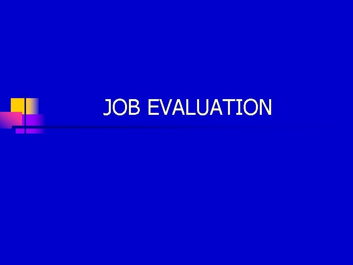 JOB EVALUATION 