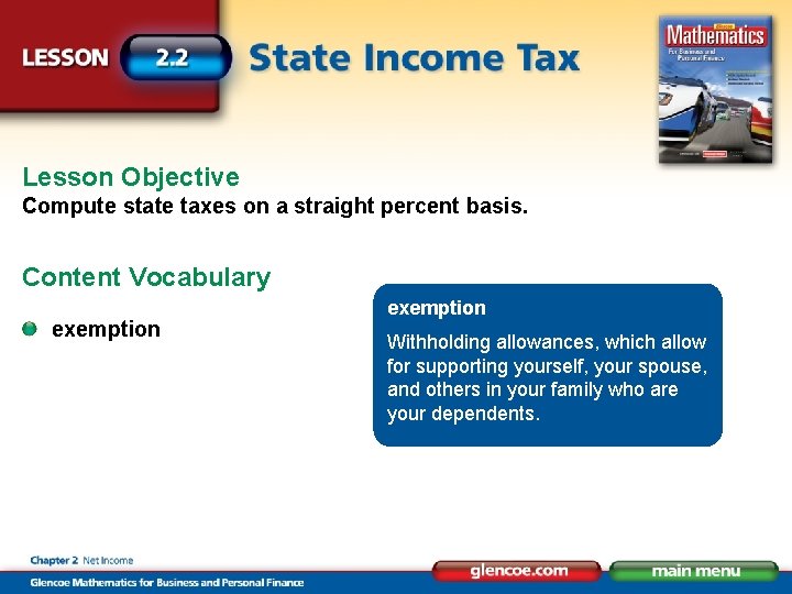 Lesson Objective Compute state taxes on a straight percent basis. Content Vocabulary exemption Withholding