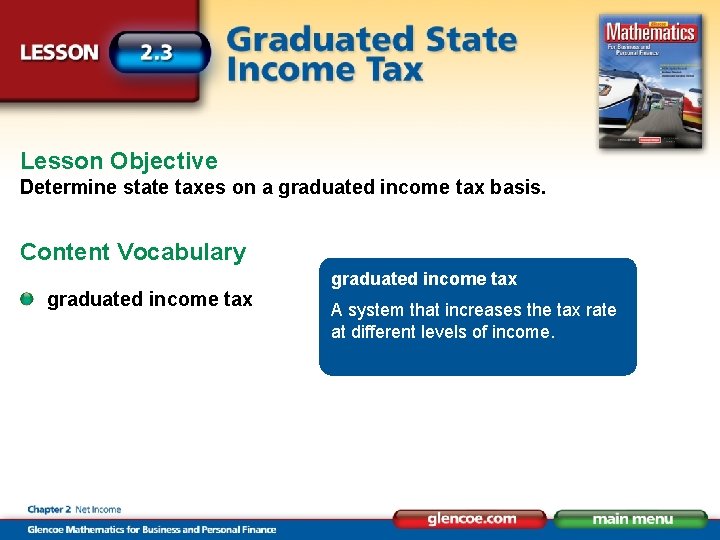 Lesson Objective Determine state taxes on a graduated income tax basis. Content Vocabulary graduated