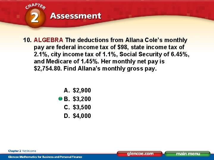 10. ALGEBRA The deductions from Allana Cole’s monthly pay are federal income tax of
