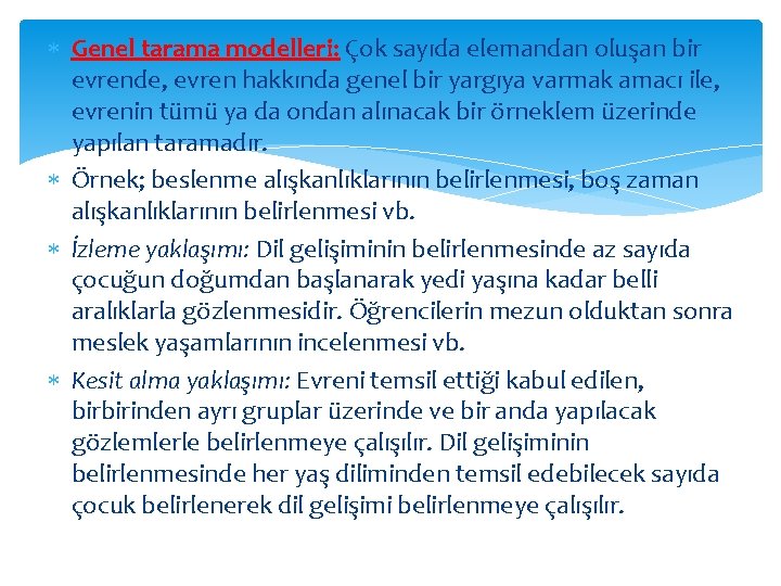  Genel tarama modelleri: Çok sayıda elemandan oluşan bir evrende, evren hakkında genel bir