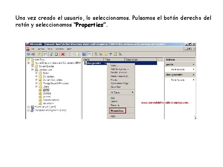Una vez creado el usuario, lo seleccionamos. Pulsamos el botón derecho del ratón y
