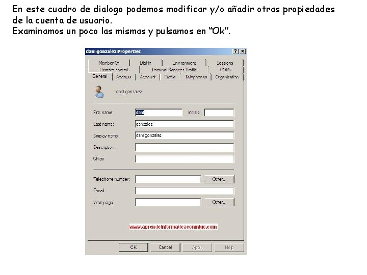 En este cuadro de dialogo podemos modificar y/o añadir otras propiedades de la cuenta