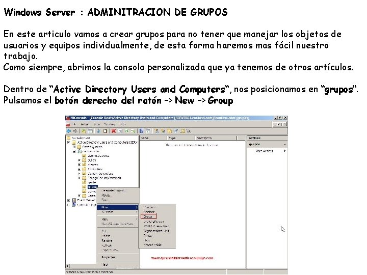 Windows Server : ADMINITRACION DE GRUPOS En este articulo vamos a crear grupos para