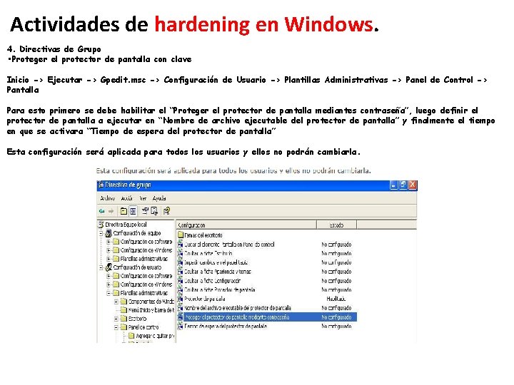 Actividades de hardening en Windows. 4. Directivas de Grupo • Proteger el protector de