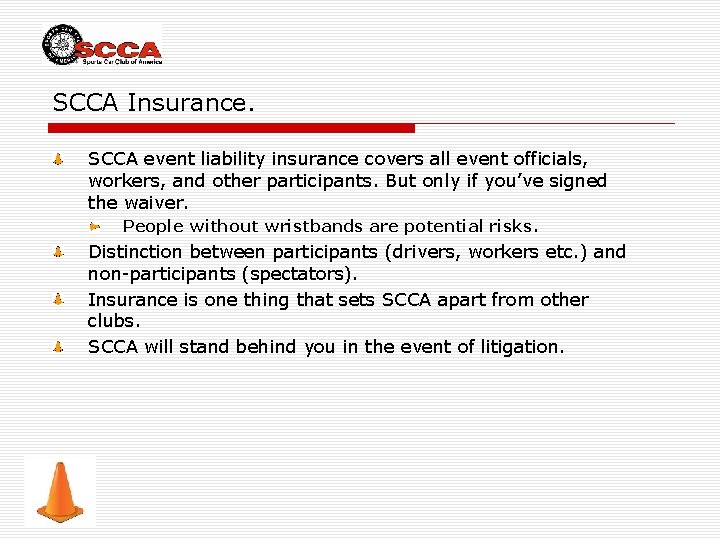 SCCA Insurance. SCCA event liability insurance covers all event officials, workers, and other participants.