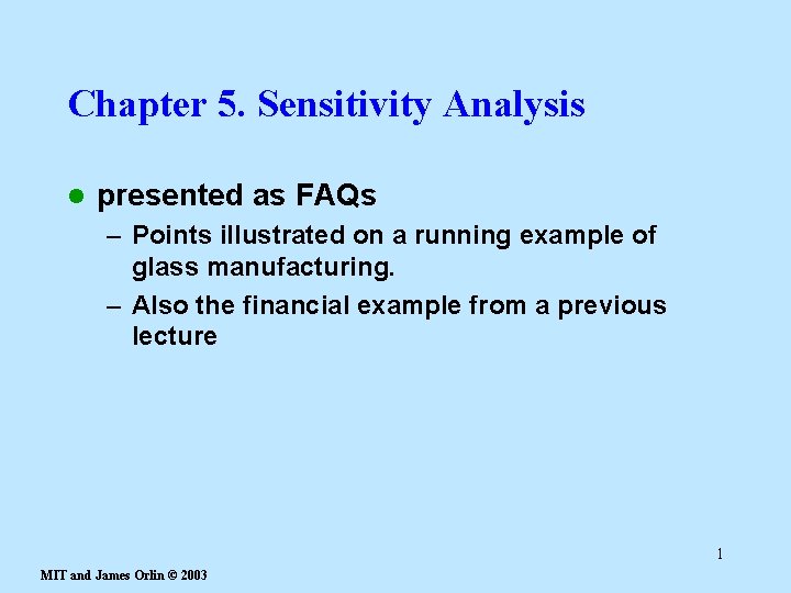 Chapter 5. Sensitivity Analysis l presented as FAQs – Points illustrated on a running