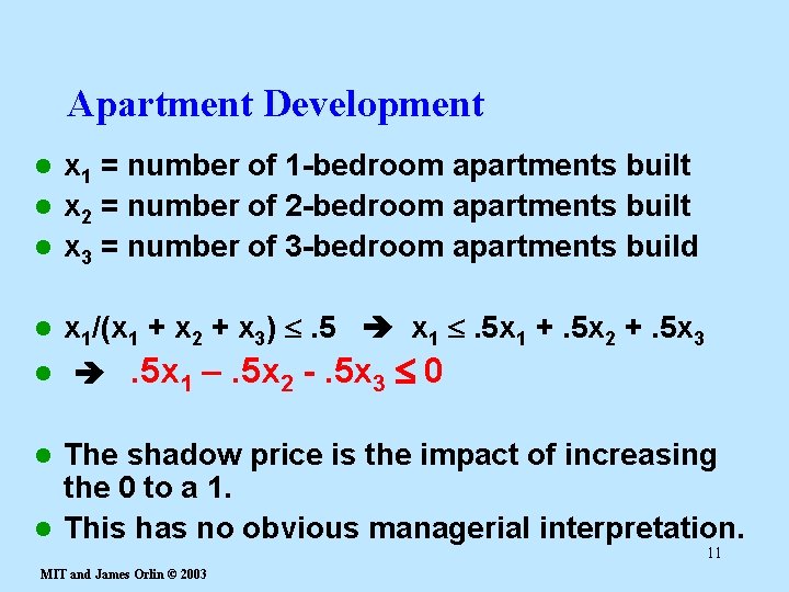 Apartment Development x 1 = number of 1 -bedroom apartments built l x 2