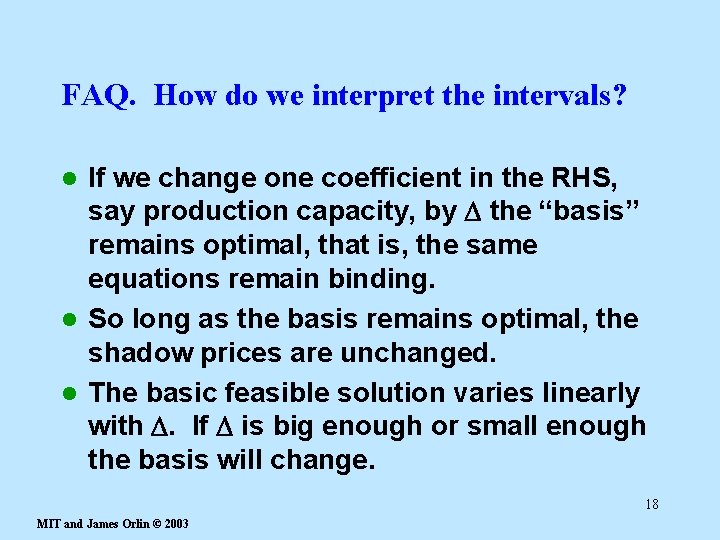 FAQ. How do we interpret the intervals? If we change one coefficient in the