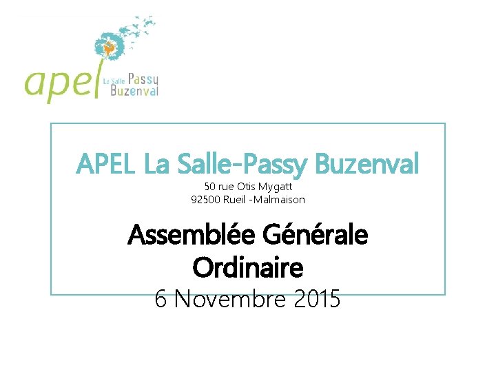 APEL La Salle-Passy Buzenval 50 rue Otis Mygatt 92500 Rueil -Malmaison Assemblée Générale Ordinaire