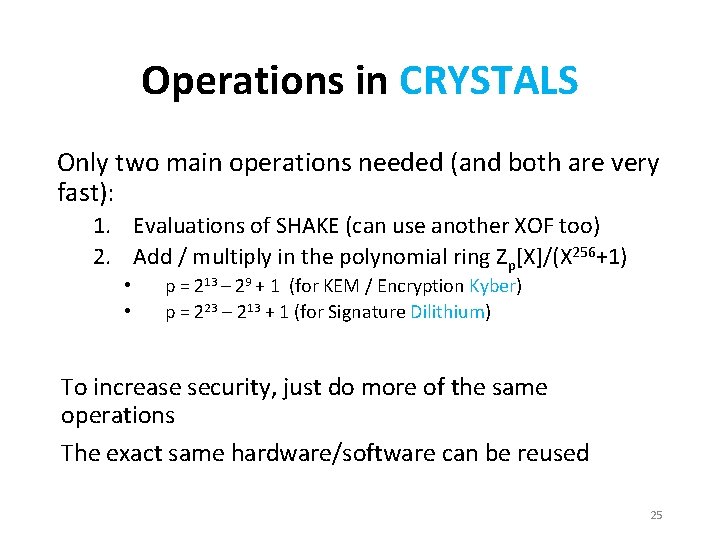 Operations in CRYSTALS Only two main operations needed (and both are very fast): 1.