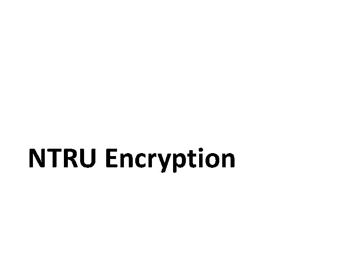 NTRU Encryption 