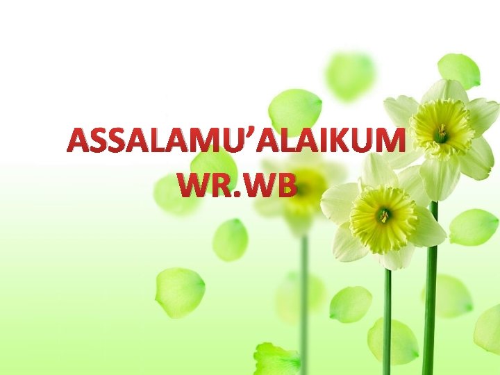 ASSALAMU’ALAIKUM WR. WB 