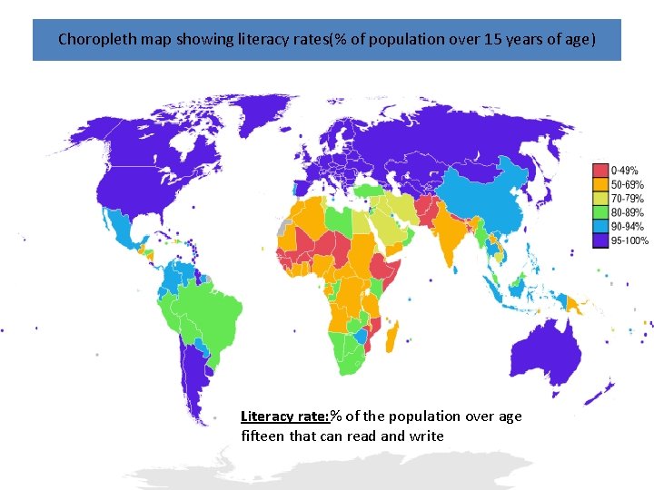 Choropleth map showing literacy rates(% of population over 15 years of age) Literacy rate: