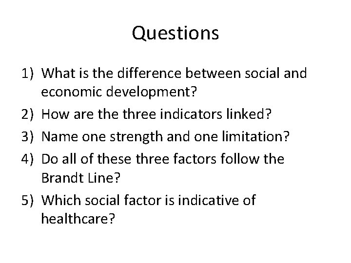 Questions 1) What is the difference between social and economic development? 2) How are