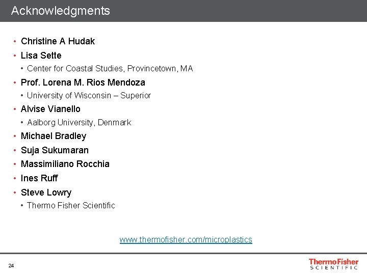 Acknowledgments • Christine A Hudak • Lisa Sette • Center for Coastal Studies, Provincetown,