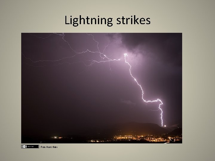 Lightning strikes Pete Hunt, flickr 
