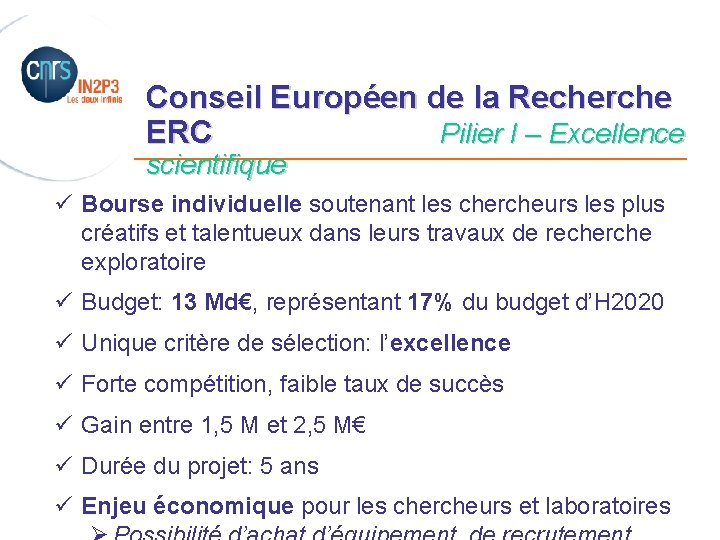 Conseil Européen de la Recherche ERC Pilier I – Excellence _______________________ scientifique ü Bourse