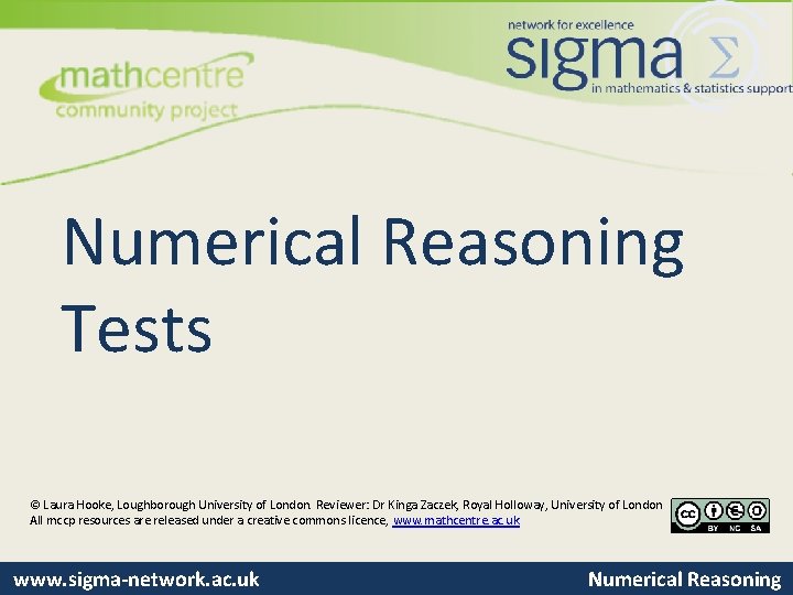 Numerical Reasoning Tests © Laura Hooke, Loughborough University of London. Reviewer: Dr Kinga Zaczek,